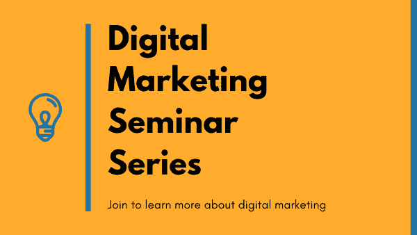 Digital Marketing Seminar Series