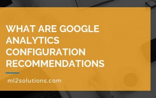 What are Google Analytics configuration recommendations