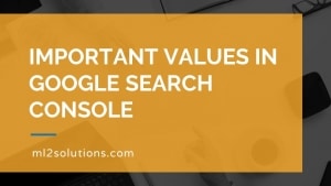 Important values in Google Search Console