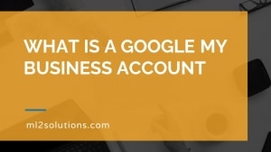 What is a Google My Business account