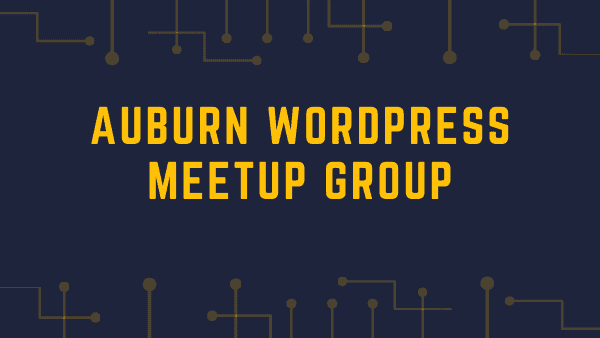 auburn wordpress meetup group