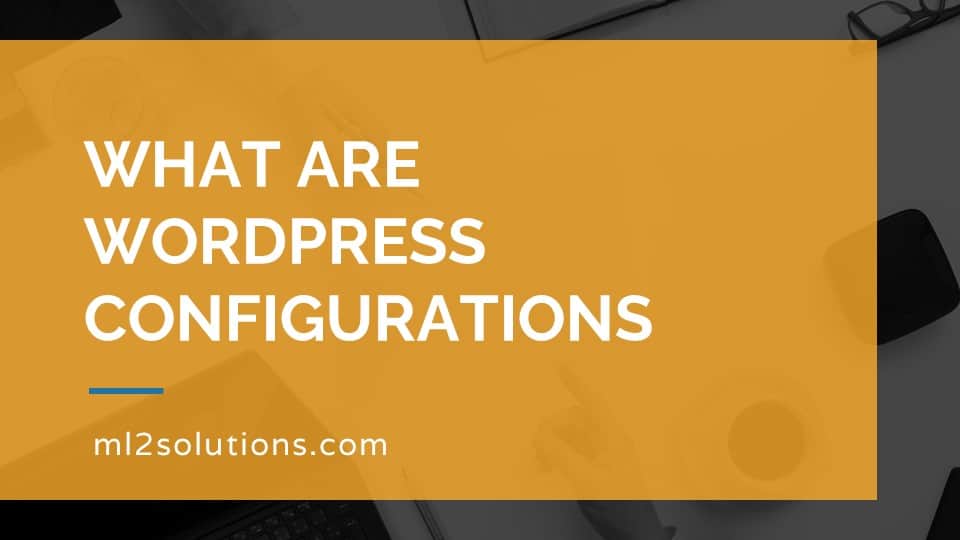 What are WordPress configurations